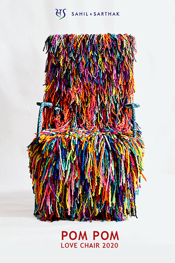 Pom Pom Love Chair 2020 by Sahil & Sarthak